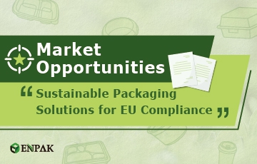 Market Opportunities: Sustainable Packaging Solutions for EU