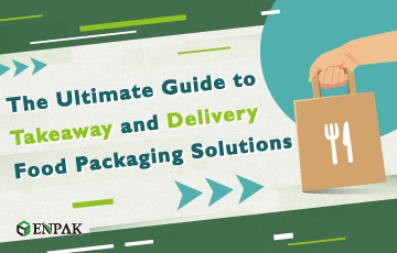 Guide to Takeaway and Delivery Food Packaging Solutions