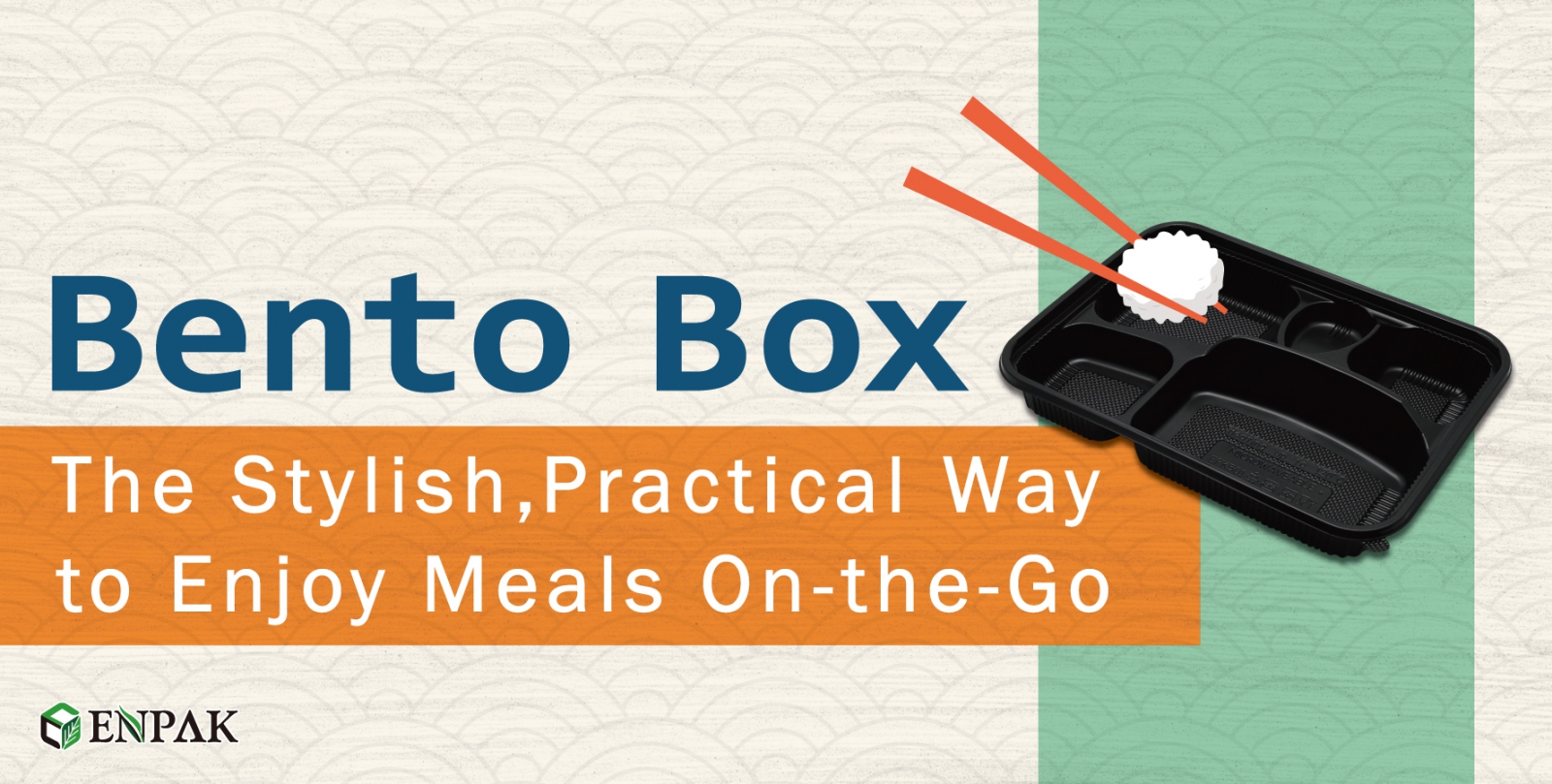 Bento Box: The Stylish, Practical Way to Enjoy Meals On-the-Go